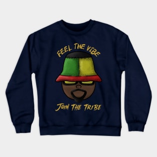 Feel the vibe join the tribe Crewneck Sweatshirt